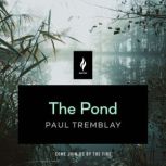 The Pond, Paul Tremblay