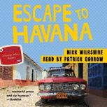 Escape to Havana, Nick Wilkshire