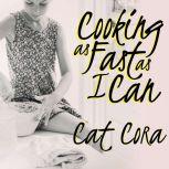 Cooking As Fast As I Can, Cat Cora