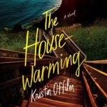 The Housewarming, Kristin Offiler