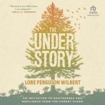 The Understory, Lore Ferguson Wilbert