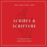 Scribes and Scripture, John D. Meade