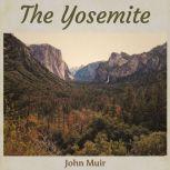 The Yosemite, John Muir