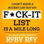 I Dont Have a Bucket List but My Fc..., Ruby Rey