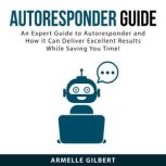 Autoresponder Guide, Armelle Gilbert