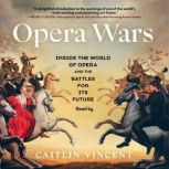 Opera Wars, Caitlin Vincent