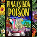 Pina Colada Poison, Jasmine Webb