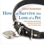 How to Survive the Loss of a Pet, Cheryl Richardson