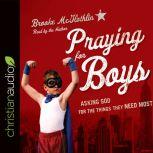 Praying for Boys, Brooke McGlothlin