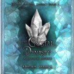 The Crystal Dynasty, Abigail Mader