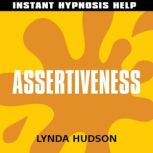 Assertiveness   Instant Hypnosis Hel..., Lynda Hudson