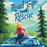 Road Trip Rescue, Becca Wierwille