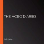 The Hobo Diaries, Holly Nadler