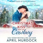 A Christmas Kiss for the Cowboy, April Murdock