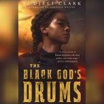 The Black God's Drums, P. Djeli Clark