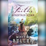 Faith's Mountain Home, Misty Beller