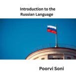 Introduction to the Russian Language, Poorvi Soni