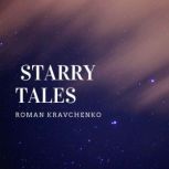 Starry Tales, Roman Kravchenko