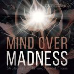 Mind Over Madness, Dan Desmarques