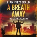 A Breath Away  The Last Revelation, Liam Fitzgerald