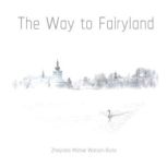 The Way to Fairyland, Zhalyndia Michae WatsonBurks