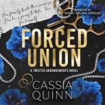 Forced Union, Cassia Quinn