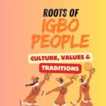 Roots of Igbo People, Bethel Egwuatu