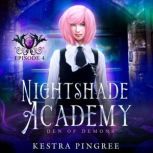 Nightshade Academy Episode 4 Den of ..., Kestra Pingree