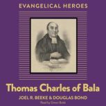 Thomas Charles of Bala, Joel R. Beeke