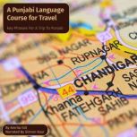 A Punjabi Language Course for Travel, Amrita Gill