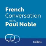 French Conversation with Paul Noble, Paul Noble