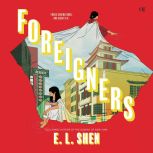 Foreigners, E. L. Shen