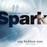 Spark Book Two of the Sky Chasers, Amy Kathleen Ryan