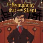 The Symphony That Was Silent, Steve Brezenoff