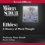 Ethics A History of Moral Thought, Peter Kreeft