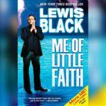 Me of Little Faith, Lewis Black