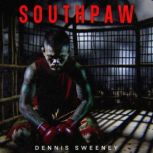 Southpaw, Dennis Sweeney