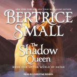 The Shadow Queen, Bertrice Small