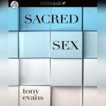Sacred Sex, Tony Evans