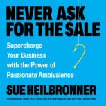 Never Ask for the Sale, Sue Heilbronner