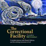 The Correctional Facility, Bill Schubart