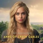 Anne of Green Gables, Lucy Montgomery