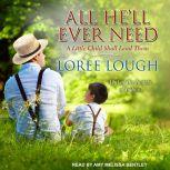 All He'll Ever Need, Loree Lough