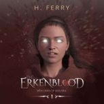 The Erkenblood, H. Ferry