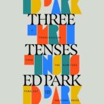 Three Tenses, Ed Park