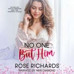No One but Him, Rose Richards