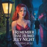 I remember that humid July night, Gustavo Luiz
