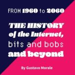 From 1960 to 2060 The History Of The ..., Gustavo Morale