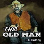 The Old Man, J.C. Hulsey