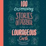 100 Extraordinary Stories of Prayer f..., Jean Fischer